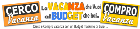 La vacanza che vuoi al budget che hai